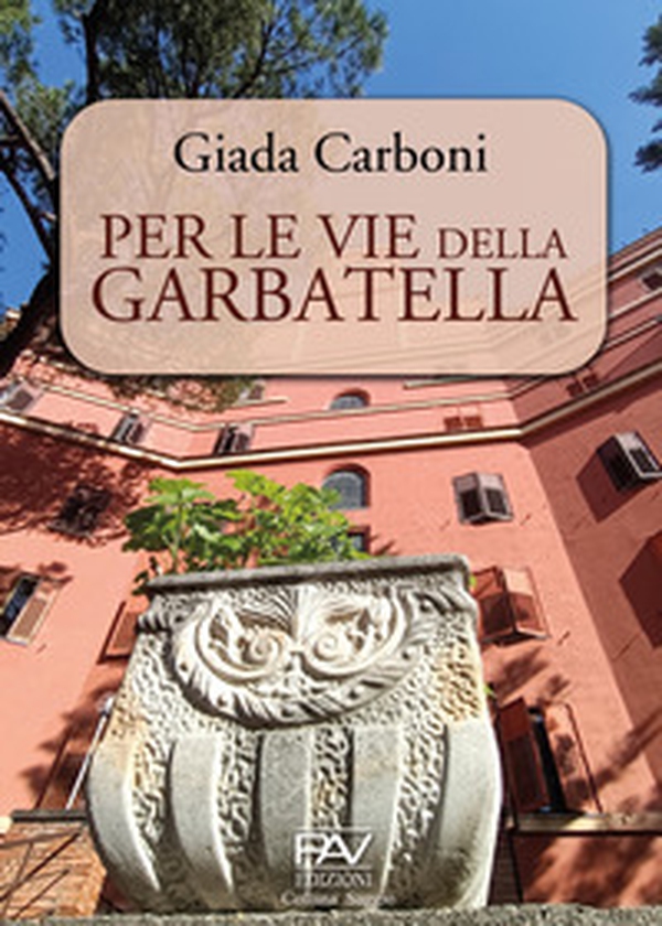 Per le vie della Garbatella - Librerie.coop Per le vie della Garbatella - Librerie.coop