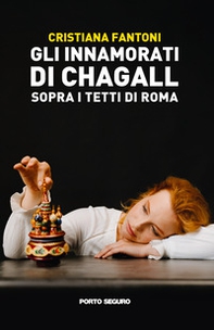 Gli innamorati di Chagall sopra i tetti di Roma - Librerie.coop