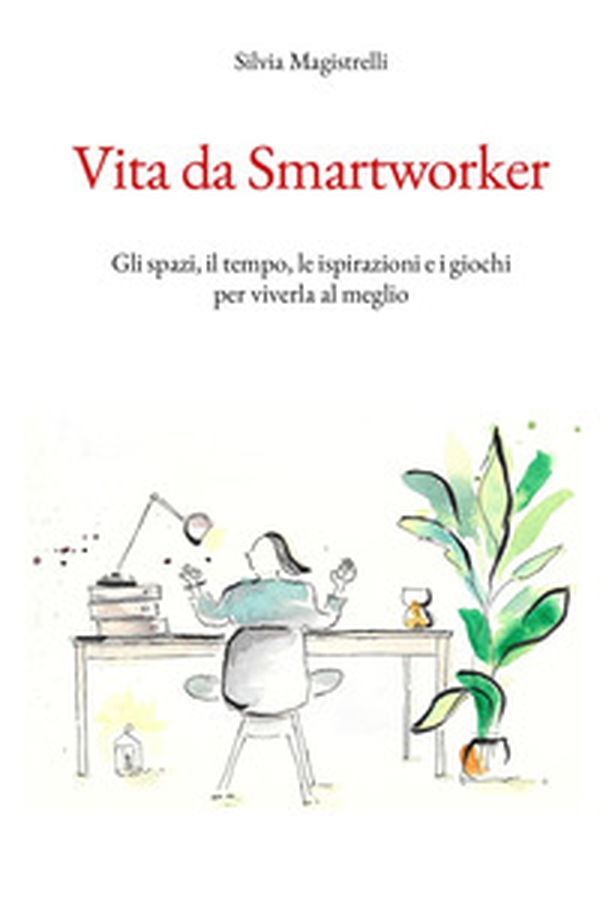Vita da smartworker - Librerie.coop Vita da smartworker - Librerie.coop
