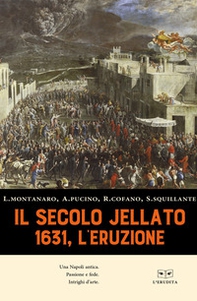 Il secolo jellato. 1631, l'eruzione - Librerie.coop