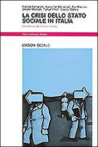 La crisi dello Stato sociale in Italia. Opinioni a confronto - Librerie.coop