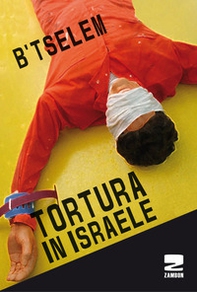 Tortura in Israele - Librerie.coop