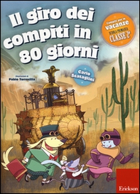 Il giro dei compiti in 80 giorni. Per la 2ª classe elementare - Librerie.coop Il giro dei compiti in 80 giorni. Per la 2ª classe elementare - Librerie.coop
