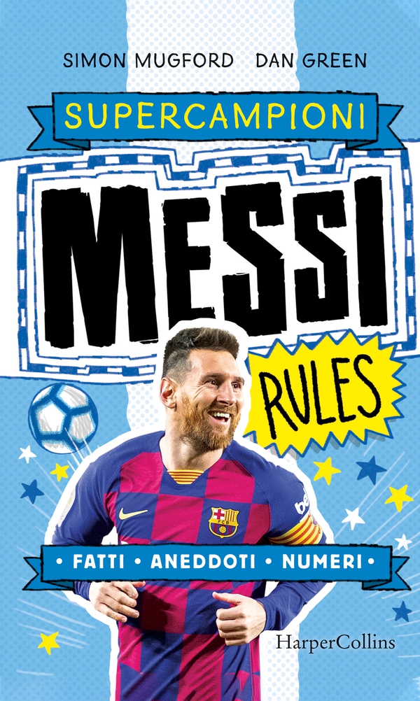 Messi Rules. Super Campioni - Librerie.coop Messi Rules. Super Campioni - Librerie.coop