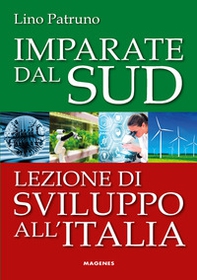 Imparate dal Sud. Lezione di sviluppo all'Italia - Librerie.coop Imparate dal Sud. Lezione di sviluppo all'Italia - Librerie.coop