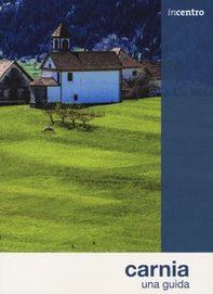 Carnia. Una guida - Librerie.coop