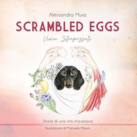 Scrambled eggs. Uova strapazzate. Ediz. italiana, inglese e tedesca - Librerie.coop Scrambled eggs. Uova strapazzate. Ediz. italiana, inglese e tedesca - Librerie.coop