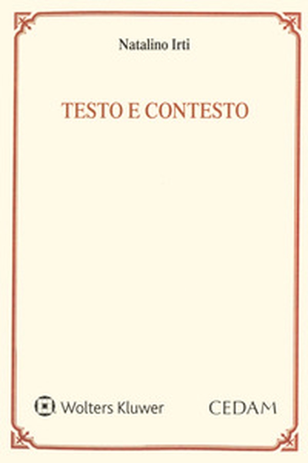 Testo e contesto. Una lettura dell'art. 1362 del Codice civile - Librerie.coop