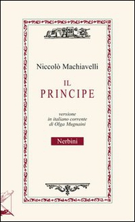 Il principe. Testo in italiano corrente - Librerie.coop Il principe. Testo in italiano corrente - Librerie.coop