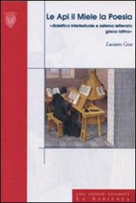 Le api, il miele, la poesia. Didattica intertestuale e sistema letterario greco-latino - Librerie.coop