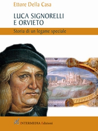 Luca Signorelli e Orvieto. Storia di un legame speciale - Librerie.coop