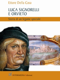 Luca Signorelli e Orvieto. Storia di un legame speciale - Librerie.coop