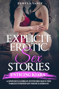 Explicit erotic sex stories. Enticing Kiara - Librerie.coop