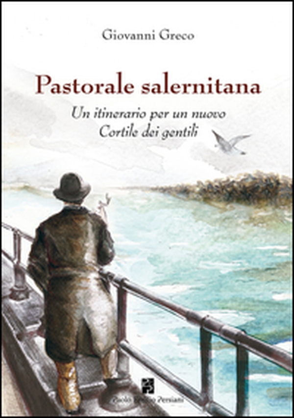 Pastorale salernitana. Un itinerario per un nuovo Cortile dei Gentili - Librerie.coop Pastorale salernitana. Un itinerario per un nuovo Cortile dei Gentili - Librerie.coop