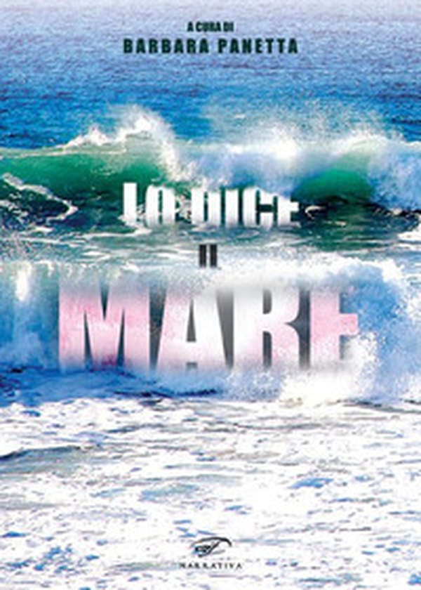Lo dice il mare - Librerie.coop Lo dice il mare - Librerie.coop