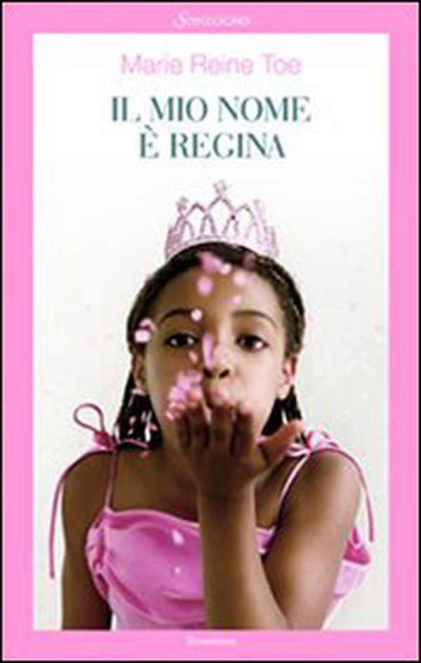 Il mio nome è Regina - Librerie.coop Il mio nome è Regina - Librerie.coop