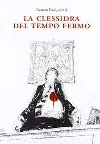 La clessidra del tempo fermo - Librerie.coop