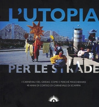 L'utopia per le strade - Librerie.coop L'utopia per le strade - Librerie.coop