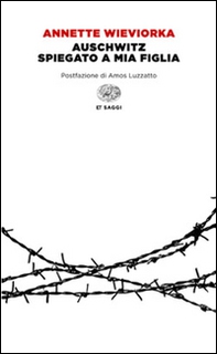 Auschwitz spiegato a mia figlia - Librerie.coop Auschwitz spiegato a mia figlia - Librerie.coop