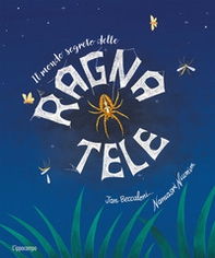 Il mondo segreto delle ragnatele - Librerie.coop