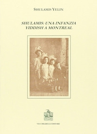 Shulamis: una infanzia yddish a Montreal - Librerie.coop