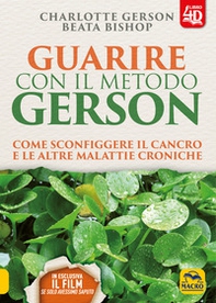 Guarire con il metodo Gerson. Come sconfiggere il cancro e le altre malattie croniche - Librerie.coop Guarire con il metodo Gerson. Come sconfiggere il cancro e le altre malattie croniche - Librerie.coop
