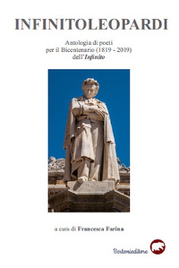 Infinitoleopardi. Antologia di poeti per il Bicentenario (1819-2019) dell'Infinito - Librerie.coop