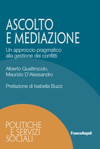 Ascolto e mediazione. Un approccio pragmatico alla gestione dei conflitti - Librerie.coop