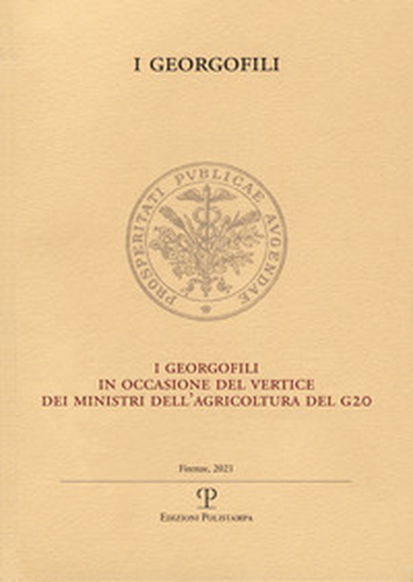 I georgofili in occasione del vertice dei ministri dell'agricoltura del G20 - Librerie.coop I georgofili in occasione del vertice dei ministri dell'agricoltura del G20 - Librerie.coop