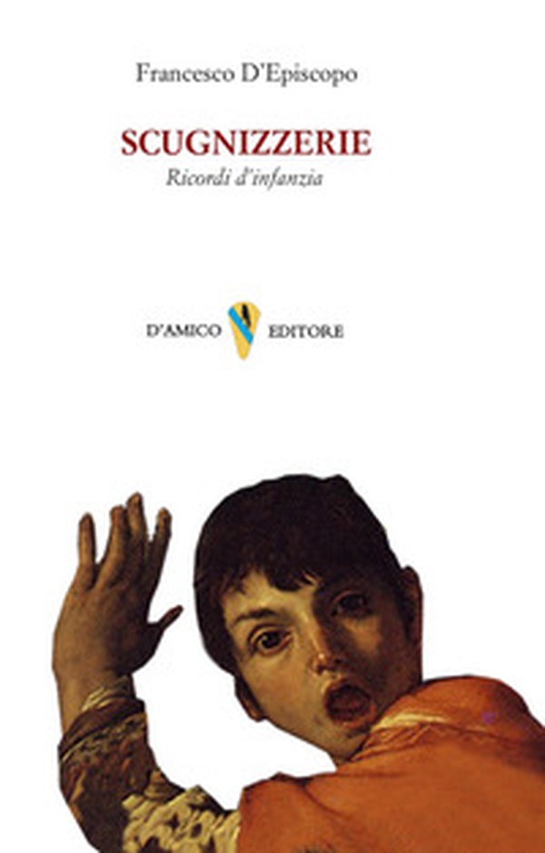 Scugnizzerie. Ricordi d'infanzia - Librerie.coop Scugnizzerie. Ricordi d'infanzia - Librerie.coop