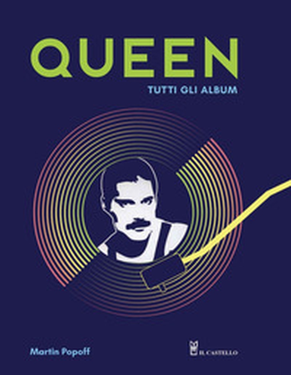 Queen. Tutti gli album - Librerie.coop Queen. Tutti gli album - Librerie.coop