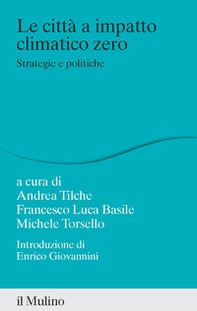 La città a impatto climatico zero. Strategie e politiche - Librerie.coop