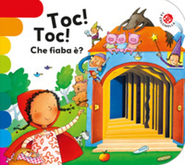 Toc toc... che fiaba è? - Librerie.coop Toc toc... che fiaba è? - Librerie.coop