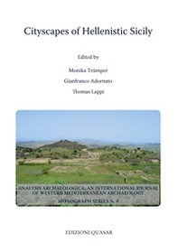 Cityscapes of hellenistic Sicily. Proceedings of a conference of the excellence Cluster Topoi. The formation and transformation of space and knowledge in ancient civilizations held at Berlin, 15-18 June 2017 - Librerie.coop