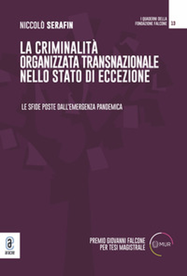 La criminalità organizzata transnazionale nello stato di eccezione. Le sfide poste dall'emergenza pandemica - Librerie.coop La criminalità organizzata transnazionale nello stato di eccezione. Le sfide poste dall'emergenza pandemica - Librerie.coop