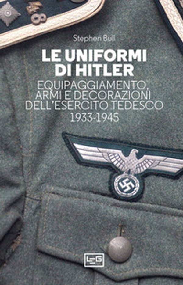 Le uniformi di Hitler - Librerie.coop Le uniformi di Hitler - Librerie.coop