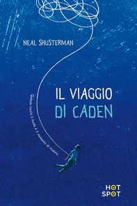 Il viaggio di Caden - Librerie.coop Il viaggio di Caden - Librerie.coop