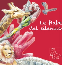 Le fiabe del silenzio - Librerie.coop