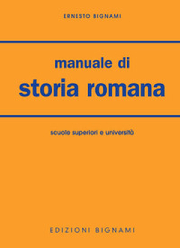 Manuale di storia romana. Per le Facoltà di lettere - Librerie.coop