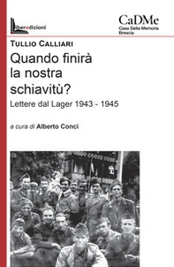 Quando finirà la nostra schiavitù? Lettere dal lager 1943-1945 - Librerie.coop
