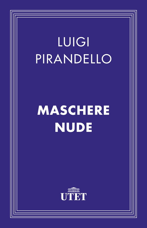 Maschere nude - Librerie.coop Maschere nude - Librerie.coop