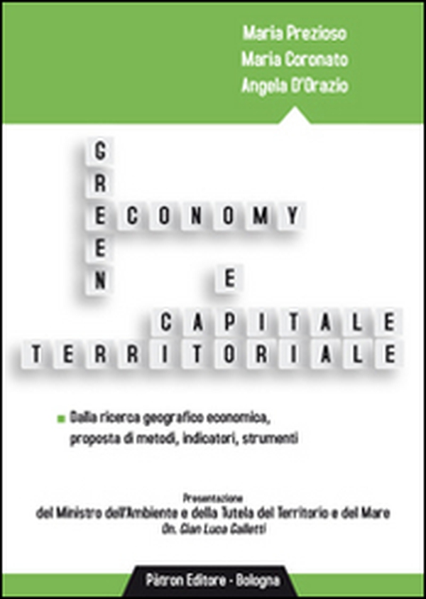 Green economy e capitale territoriale. Dalla ricerca geografico economica, proposta di metodi, indicatori, strumenti - Librerie.coop Green economy e capitale territoriale. Dalla ricerca geografico economica, proposta di metodi, indicatori, strumenti - Librerie.coop