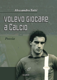 Volevo giocare a calcio - Librerie.coop