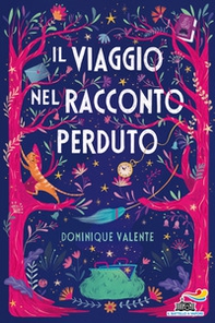 Il viaggio nel racconto perduto - Librerie.coop Il viaggio nel racconto perduto - Librerie.coop