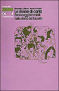 Le donne di carta. Personaggi femminili nella storia del fumetto - Librerie.coop Le donne di carta. Personaggi femminili nella storia del fumetto - Librerie.coop