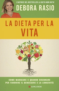 La dieta per la vita. Come mangiare e quando digiunare per favorire il benessere e la longevità - Librerie.coop La dieta per la vita. Come mangiare e quando digiunare per favorire il benessere e la longevità - Librerie.coop