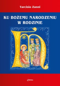 Ku bozemu Narodzeniu w rodzinie - Librerie.coop