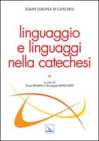 Linguaggio e linguaggi nella catechesi - Librerie.coop