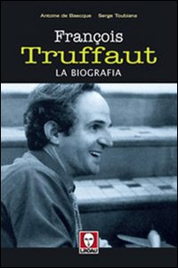 François Truffaut. La biografia - Librerie.coop