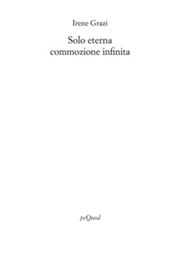 Solo eterna commozione infinita - Librerie.coop